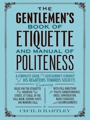cover image of The Gentleman's Book of Etiquette and Manual of Politeness